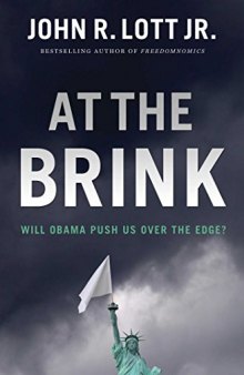 At the brink : will Obama push us over the edge?