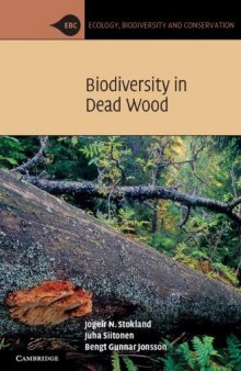Biodiversity in Dead Wood (Ecology, Biodiversity and Conservation)