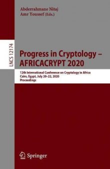 Progress in Cryptology - AFRICACRYPT 2020: 12th International Conference on Cryptology in Africa, Cairo, Egypt, July 20 – 22, 2020, Proceedings (Lecture Notes in Computer Science (12174), Band 12174)