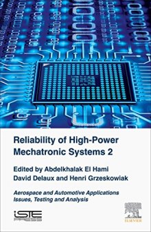 Reliability of High-Power Mechatronic Systems 2: Aerospace and Automotive Applications Issues,Testing and Analysis