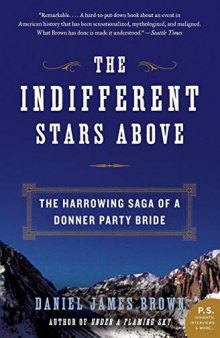 The Indifferent Stars Above: The Harrowing Saga of a Donner Party Bride