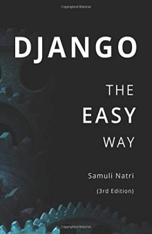 Django - The Easy Way  A step-by-step guide on building Django websites