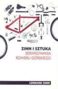 Zinn i sztuka serwisowania roweru górskiego