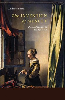 The Invention of the Self: Personal Identity in the Age of Art