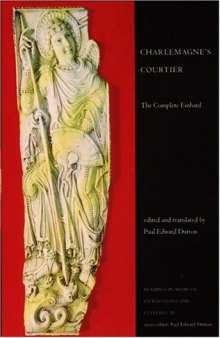 Charlemagne's Courtier: The Complete Einhard (Readings in Medieval Civilizations and Cultures)