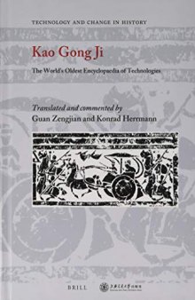 Kao Gong Ji The Worlds Oldest Encyclopaedia of Technologies