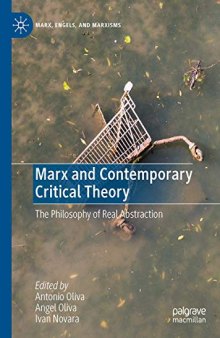 Marx And Contemporary Critical Theory: The Philosophy Of Real Abstraction