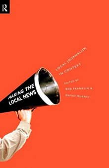 Making the Local News: Local Journalism in Context