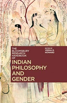 The Bloomsbury Research Handbook of Indian Philosophy and Gender (Bloomsbury Research Handbooks in Asian Philosophy)