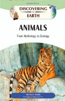 Animals: From Mythology to Zoology (Discovering the Earth)