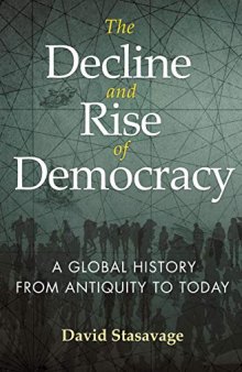 The Decline And Rise Of Democracy: A Global History From Antiquity To Today