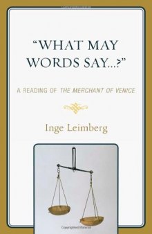 What May Words Say . . . ?: A Reading of the the Merchant of Venice