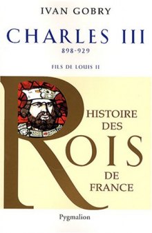 Charles III, 898-929: Fils de Louis II