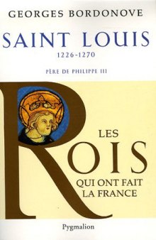 Saint Louis, 1226-1270: Père de Philippe III