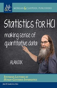 Statistics for Hci: Making Sense of Quantitative Data (Synthesis Lectures on Human-centered Informatics)