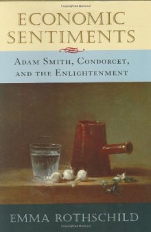 Economic Sentiments: Adam Smith, Condorcet, and the Enlightenment