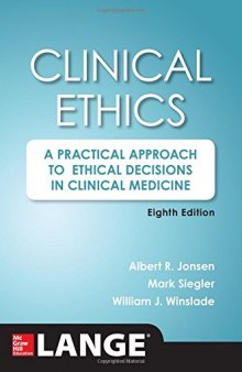 Clinical Ethics: A Practical Approach to Ethical Decisions in Clinical Medicine