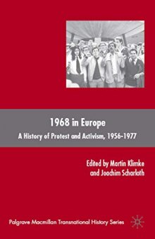 1968 in Europe: A History of Protest and Activism, 1956–1977 (Palgrave Macmillan Transnational History Series)