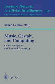 Music, Gestalt, and Computing: Studies in Cognitive and Systematic Musicology
