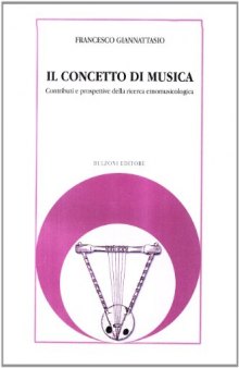 Il concetto di musica. Contributi e prospettive della ricerca etnomusicologica