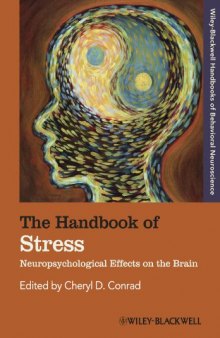 The Handbook of Stress: Neuropsychological Effects on the Brain