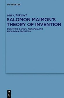 Salomon Maimon’s Theory of Invention: Scientific Genius, Analysis and Euclidean Geometry