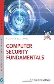 Computer Security Fundamentals  Fourth Edition (Pearson IT Cybersecurity Curriculum (ITCC))