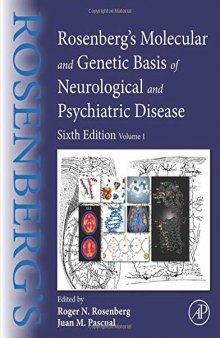 Rosenberg's Molecular and Genetic Basis of Neurological and Psychiatric Disease: Volume 1