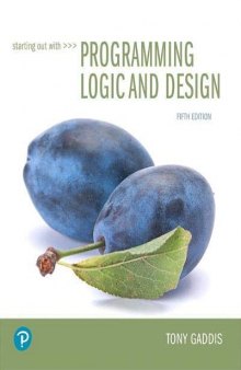 Starting Out with Programming Logic and Design (5th Edition) (What's New in Computer Science)