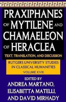 Praxiphanes of Mytilene and Chamaeleon of Heraclea: Text, Translation, and Discussion
