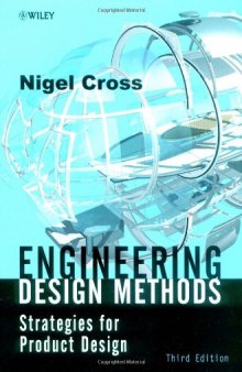Engineering Design Methods: Strategies for Product Design, 3rd Edition