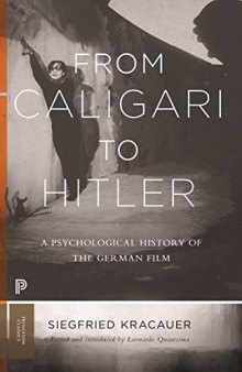 From Caligari to Hitler: A Psychological History of the German Film (Princeton Classics (75))