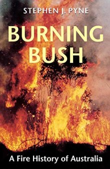 Burning Bush: A Fire History of Australia (Weyerhaeuser Environmental Books)