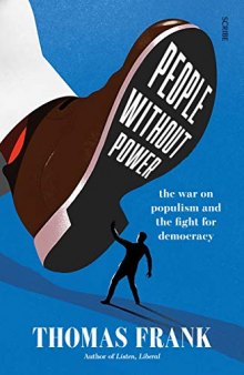 People Without Power: the war on populism and the fight for democracy