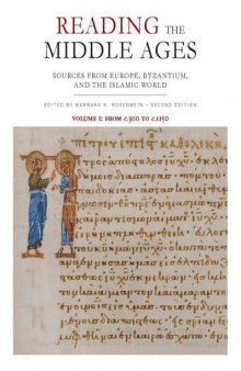 Reading the Middle Ages, Volume I: Sources from Europe, Byzantium, and the Islamic World, c.300 to c.1150, Second Edition