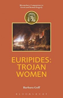Euripides: Trojan Women (Companions to Greek and Roman Tragedy)