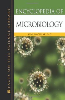 Encyclopedia of Microbiology (Facts on File Science Library)