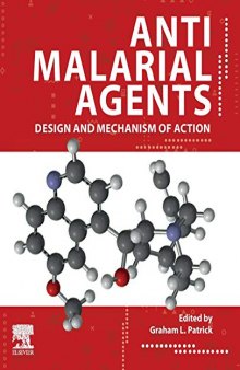 Antimalarial Agents: Design and Mechanism of Action