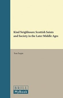 Kind Neighbours: Scottish Saints and Society in the Later Middle Ages