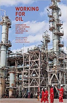 Working for Oil: Comparative Social Histories of Labor in the Global Oil Industry 