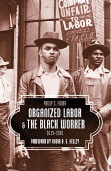 Organized Labor and the Black Worker, 1619-1981