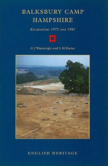 Balksbury Camp, Hampshire: Excavations 1973 and 1981