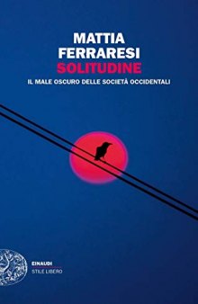 Solitudine. Il male oscuro delle società occidentali