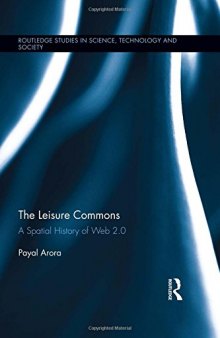 The Leisure Commons: A Spatial History of Web 2.0