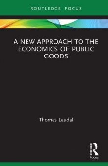 A New Approach to the Economics of Public Goods