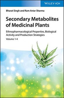 Secondary Metabolites of Medicinal Plants: Properties, Biological Activity and Production Strategies