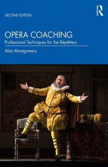 Opera coaching : professional techniques for the répétiteur