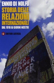 Storia delle relazioni internazionali. Dal 1918 ai giorni nostri