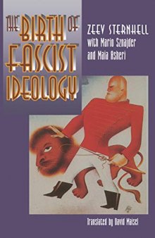 The Birth Of Fascist Ideology: From Cultural Rebellion To Political Revolution