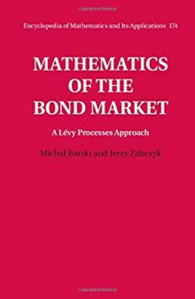 Mathematics of the Bond Market: A Lévy Processes Approach (Encyclopedia of Mathematics and its Applications)